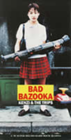 BAD BAZOOKA